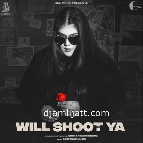 download Will Shoot Ya Simiran Kaur Dhadli mp3 song ringtone, Will Shoot Ya Simiran Kaur Dhadli full album download