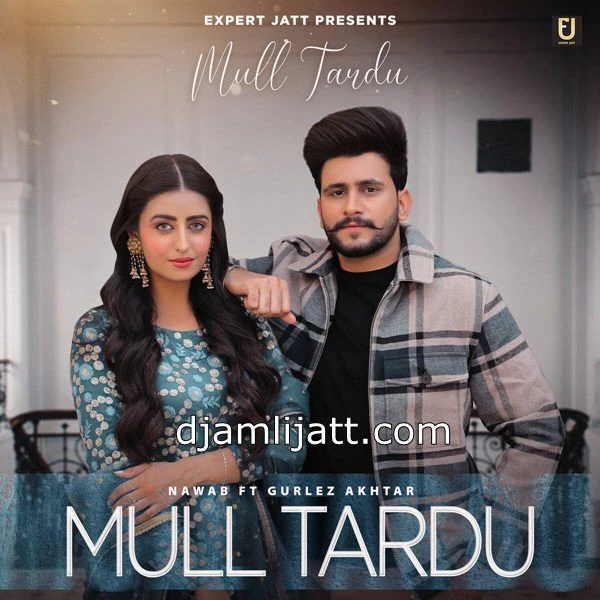 download Mull Tardu Gurlez Akhtar, Nawab mp3 song ringtone, Mull Tardu Gurlez Akhtar, Nawab full album download