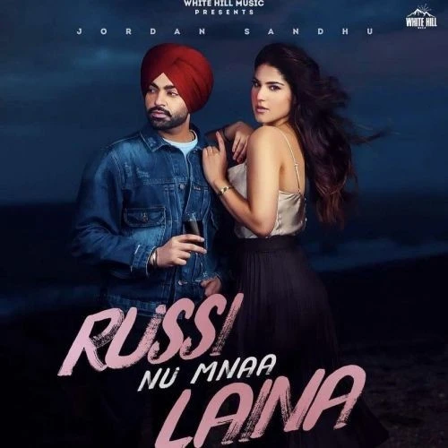 download Russi Nu Mnaa Laina Jordan Sandhu mp3 song ringtone, Russi Nu Mnaa Laina Jordan Sandhu full album download