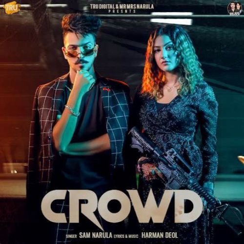 download Crowd Sam Narula mp3 song ringtone, Crowd Sam Narula full album download