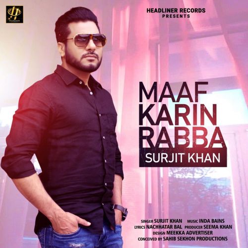 download Maaf Karin Rabba Surjit Khan mp3 song ringtone, Maaf Karin Rabba Surjit Khan full album download
