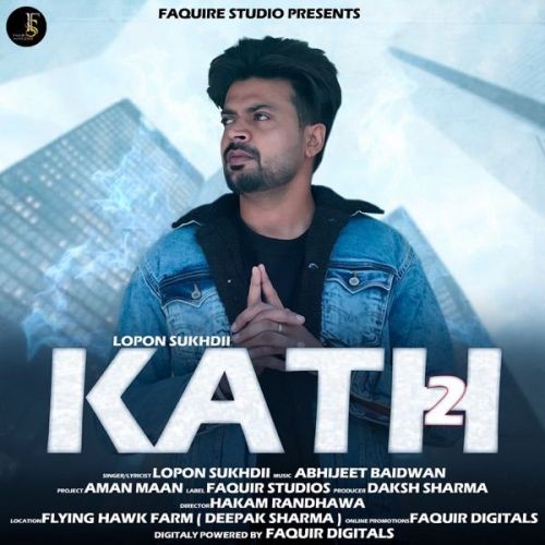 download Kath 2 Lopon Sukhdii mp3 song ringtone, Kath 2 Lopon Sukhdii full album download