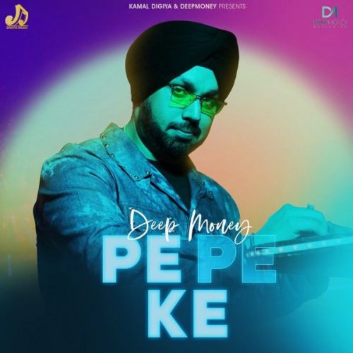 download Pe Pe Ke Deep Money mp3 song ringtone, Pe Pe Ke Deep Money full album download