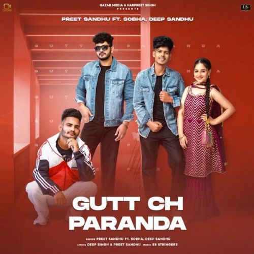 download Gutt Ch Paranda Preet Sandhu, Deep Sandhu mp3 song ringtone, Gutt Ch Paranda Preet Sandhu, Deep Sandhu full album download