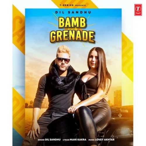 download Bamb Grenade Dil Sandhu mp3 song ringtone, Bamb Grenade Dil Sandhu full album download