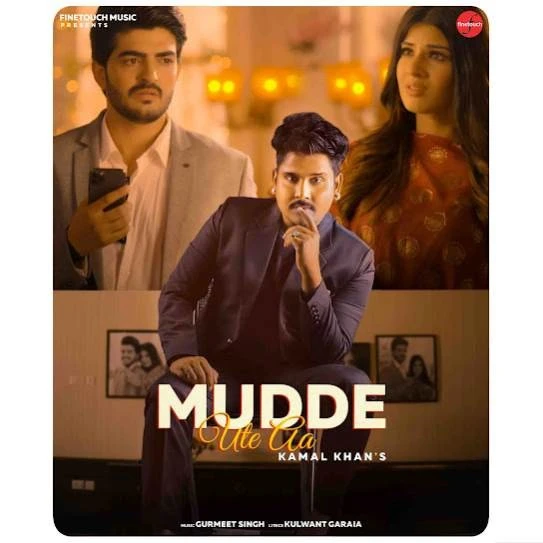 download Mudde Ute Aa Kamal Khan mp3 song ringtone, Mudde Ute Aa Kamal Khan full album download
