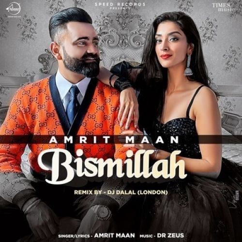 download Bismillah (Remix) Amrit Maan mp3 song ringtone, Bismillah (Remix) Amrit Maan full album download