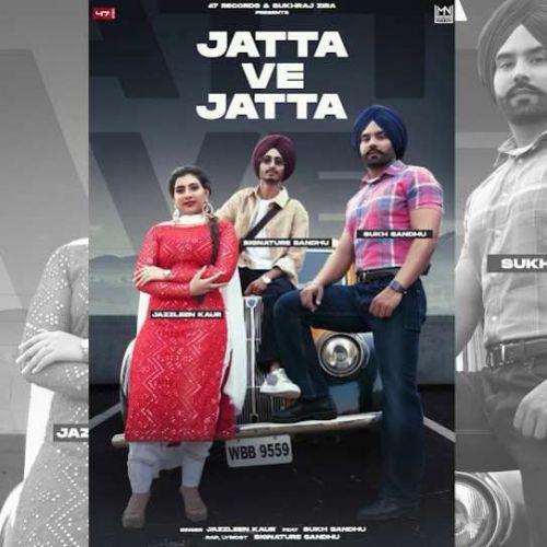 download Jatta Ve Jatta Sukh Sandhu, Jazleen Kaur mp3 song ringtone, Jatta Ve Jatta Sukh Sandhu, Jazleen Kaur full album download