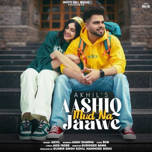 download Aashiq Mud Na Jaawe Akhil mp3 song ringtone, Aashiq Mud Na Jaawe Akhil full album download