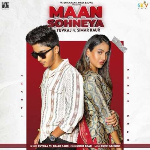 download Maan Sohneya Yuvraj, Simar Kaur mp3 song ringtone, Maan Sohneya Yuvraj, Simar Kaur full album download