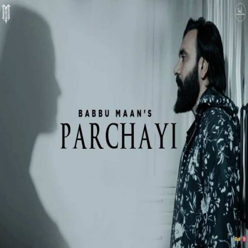 download Parchayi (Mera Gham 2) Babbu Maan mp3 song ringtone, Parchayi (Mera Gham 2) Babbu Maan full album download