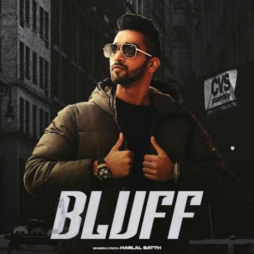 download Bluff Harlal Batth mp3 song ringtone, Bluff Harlal Batth full album download