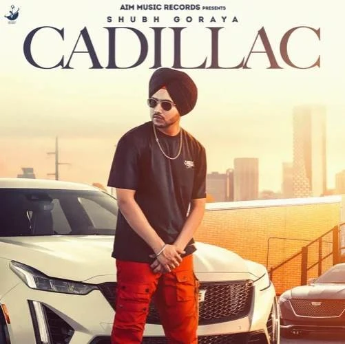 download Cadillac Shubh Goraya mp3 song ringtone, Cadillac Shubh Goraya full album download