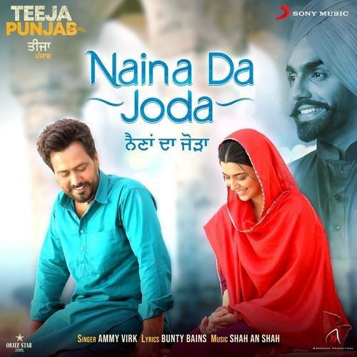 download Naina Da Joda (From Teeja Punjab) Ammy Virk mp3 song ringtone, Naina Da Joda (From Teeja Punjab) Ammy Virk full album download