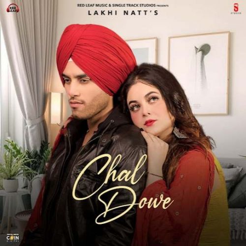download Chal Dowe Lakhi Natt mp3 song ringtone, Chal Dowe Lakhi Natt full album download