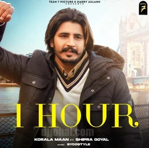 download 1 Hour Korala Maan, Shipra Goyal mp3 song ringtone, 1 Hour Korala Maan, Shipra Goyal full album download