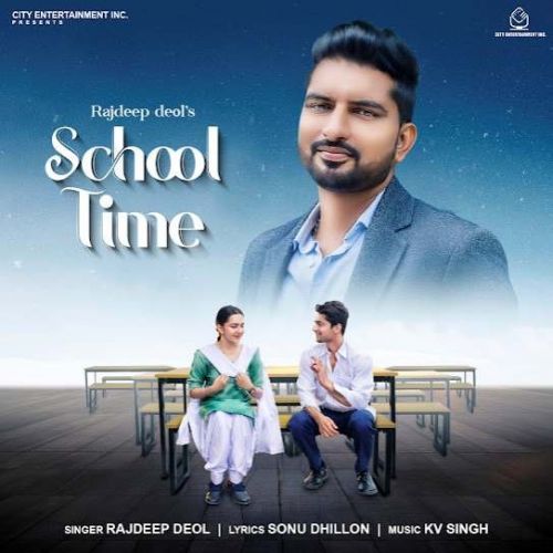 download School Time Rajdeep Deol mp3 song ringtone, School Time Rajdeep Deol full album download