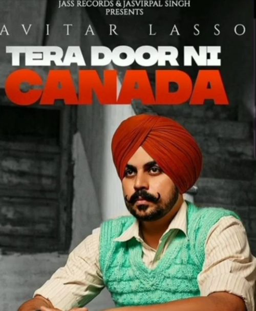 download Tera Door Ni Canada Pavitar Lassoi mp3 song ringtone, Tera Door Ni Canada Pavitar Lassoi full album download