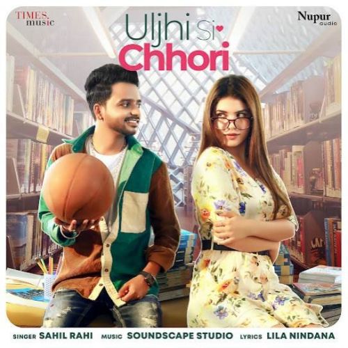 download Uljhi Si Chhori Sahil Rahi mp3 song ringtone, Uljhi Si Chhori Sahil Rahi full album download