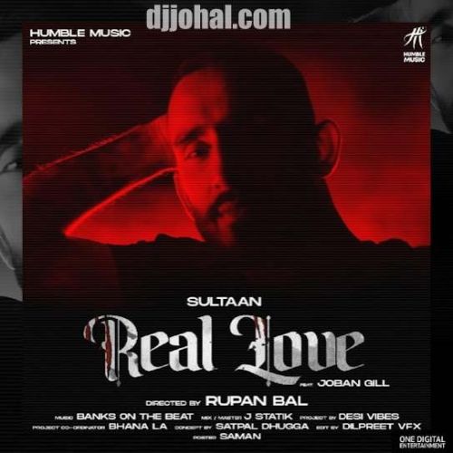 download Real Love Sultaan, Joban Gill mp3 song ringtone, Real Love Sultaan, Joban Gill full album download