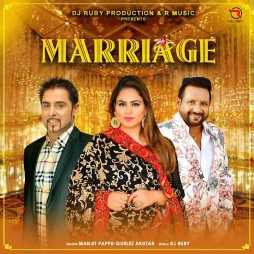 download Marriage Manjit Pappu, Gurlez Akhtar mp3 song ringtone, Marriage Manjit Pappu, Gurlez Akhtar full album download