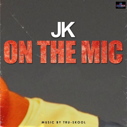 download On the Mic JK mp3 song ringtone, On the Mic JK full album download