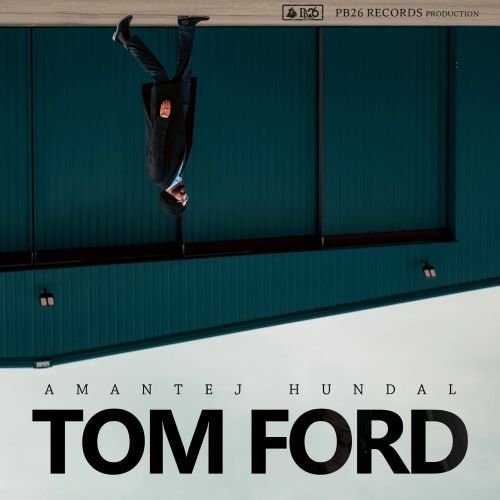 download Tom Ford Amantej Hundal mp3 song ringtone, Tom Ford Amantej Hundal full album download