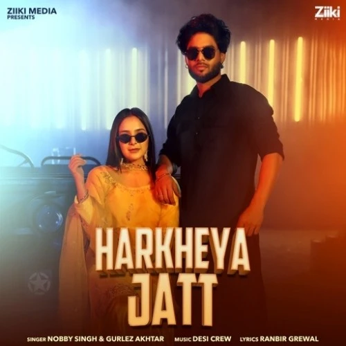 download Harkheya Jatt Nobby SIngh, Gurlez Akhtar mp3 song ringtone, Harkheya Jatt Nobby SIngh, Gurlez Akhtar full album download