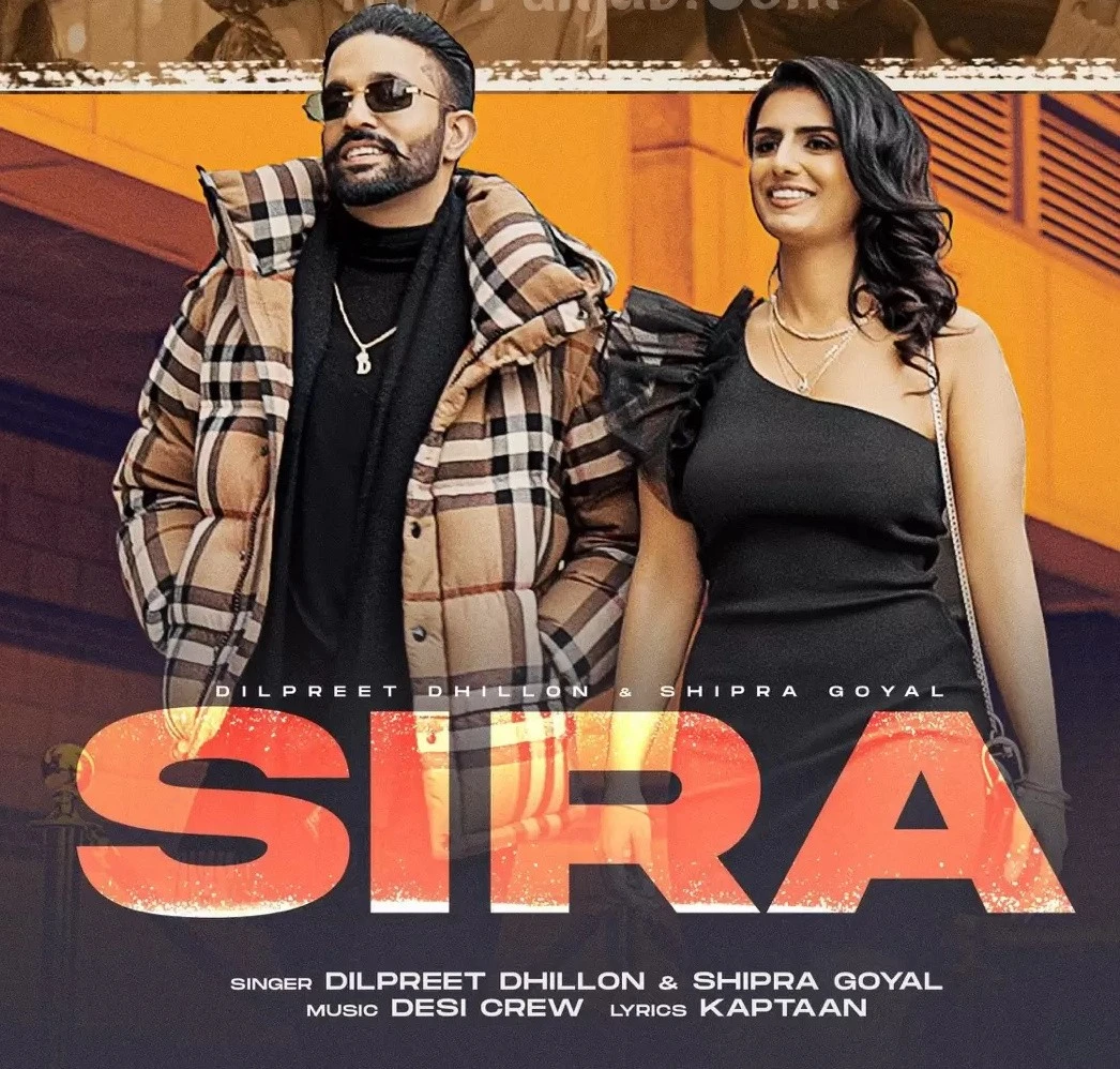 download Sira Dilpreet Dhillon, Shipra Goyal mp3 song ringtone, Sira Dilpreet Dhillon, Shipra Goyal full album download