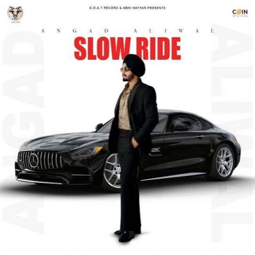 download Slow Ride Angad Aliwal mp3 song ringtone, Slow Ride Angad Aliwal full album download