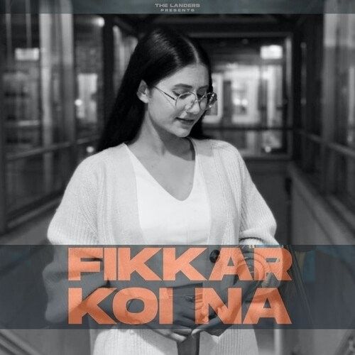 download Fikkar Koi Na (Female Version) The Koko mp3 song ringtone, Fikkar Koi Na (Female Version) The Koko full album download