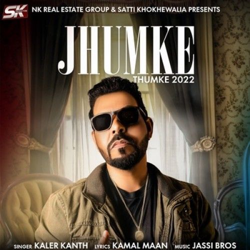 download Jhumke (Thumke 2022) Kaler Kanth mp3 song ringtone, Jhumke (Thumke 2022) Kaler Kanth full album download