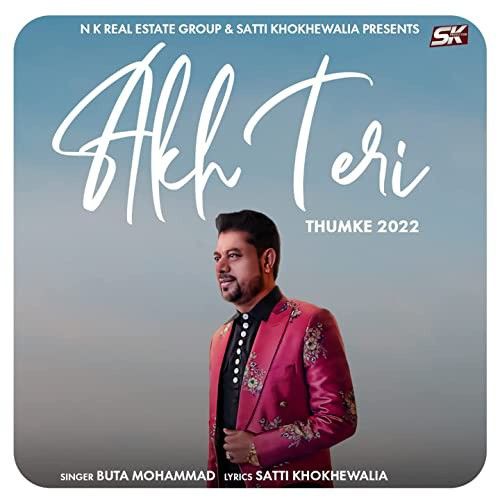 download Akh Teri (Thumke 2022) Buta Mohammad mp3 song ringtone, Akh Teri (Thumke 2022) Buta Mohammad full album download