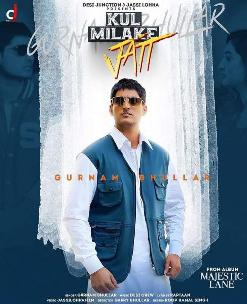 download Kul Milake Jatt Gurnam Bhullar mp3 song ringtone, Kul Milake Jatt Gurnam Bhullar full album download