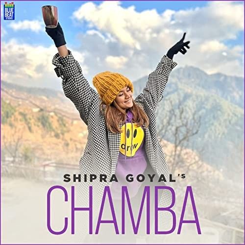 download Chamba Shipra Goyal mp3 song ringtone, Chamba Shipra Goyal full album download