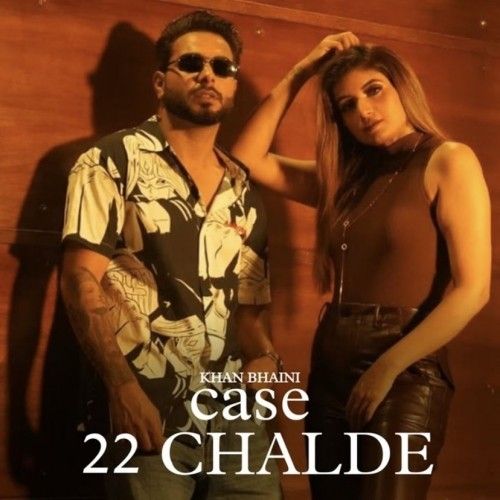 download Case 22 Chalde Khan Bhaini mp3 song ringtone, Case 22 Chalde (unofficial) Khan Bhaini full album download