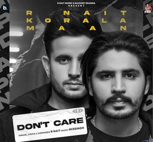 download Dont Care R Nait mp3 song ringtone, Dont Care R Nait full album download