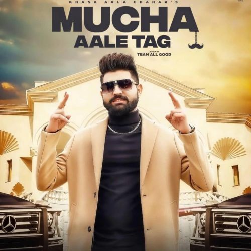 download Mucha Aale Tag Khasa Aala Chahar mp3 song ringtone, Mucha Aale Tag Khasa Aala Chahar full album download