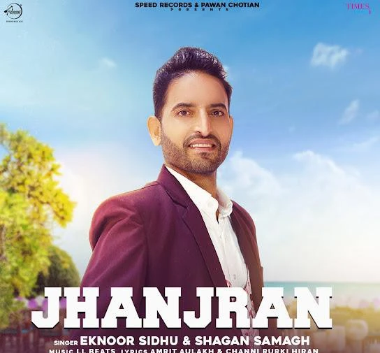 download Jhanjran Eknoor Sidhu, Shagan Samagh mp3 song ringtone, Jhanjran Eknoor Sidhu, Shagan Samagh full album download