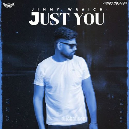download Just You Jimmy Wraich mp3 song ringtone, Just You Jimmy Wraich full album download