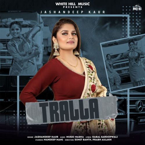 download Tralla Jashandeep Kaur mp3 song ringtone, Tralla Jashandeep Kaur full album download