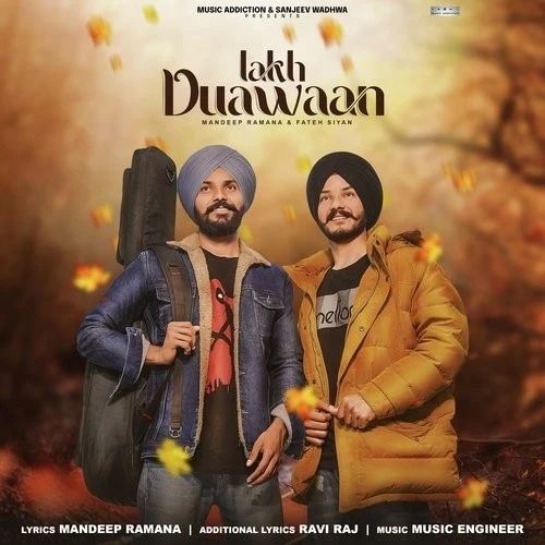 download Lakh Duawaan Fateh Siyan, Mandeep Ramana mp3 song ringtone, Lakh Duawaan Fateh Siyan, Mandeep Ramana full album download