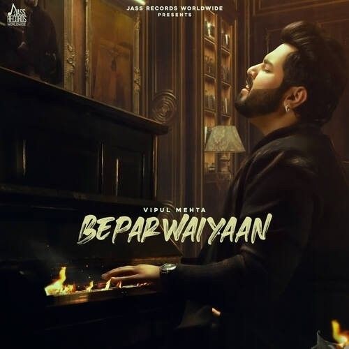 download Beparwaiyaan Vipul Mehta mp3 song ringtone, Beparwaiyaan Vipul Mehta full album download