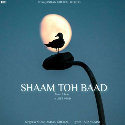 download Shaam Toh Baad Jashan Grewal mp3 song ringtone, Shaam Toh Baad Jashan Grewal full album download