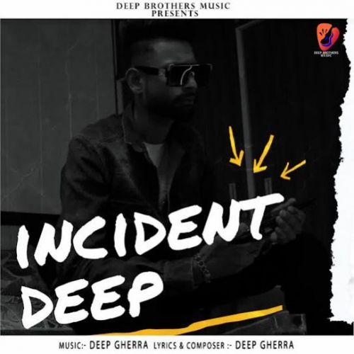 download Incident Deep Gherra mp3 song ringtone, Incident Deep Gherra full album download