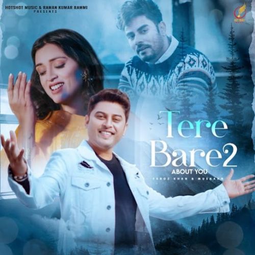 download Tere Bare 2 Feroz Khan mp3 song ringtone, Tere Bare 2 Feroz Khan full album download