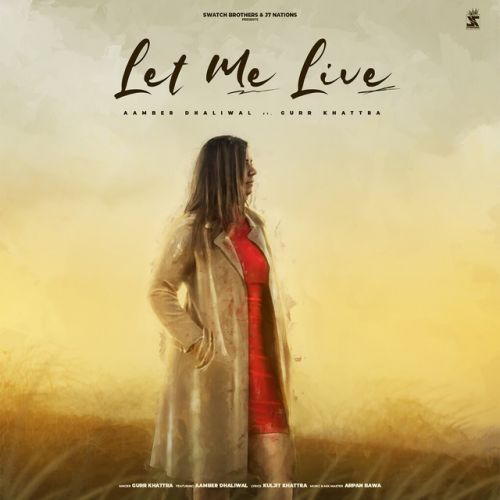 download Let Me Live Gurr Khattra mp3 song ringtone, Let Me Live Gurr Khattra full album download