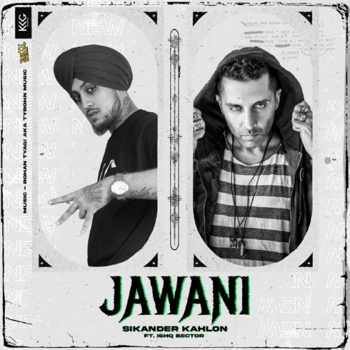 download Jawani X3 Sikander Kahlon, Ishq Bector mp3 song ringtone, Jawani X3 Sikander Kahlon, Ishq Bector full album download