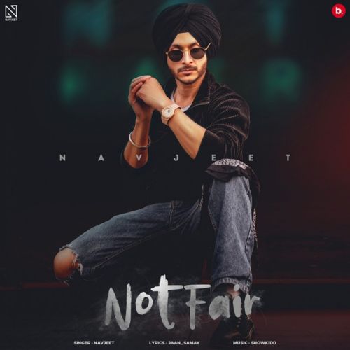 download Not Fair Navjeet mp3 song ringtone, Not Fair Navjeet full album download