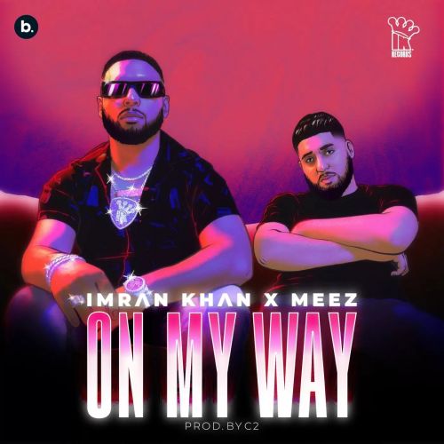 download On My Way Imran Khan mp3 song ringtone, On My Way Imran Khan full album download
